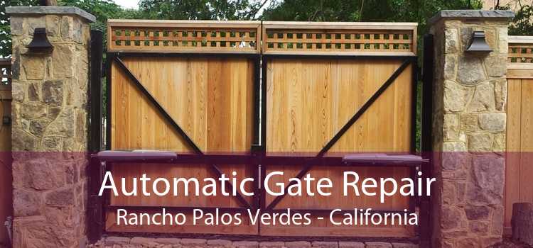 Automatic Gate Repair Rancho Palos Verdes - California