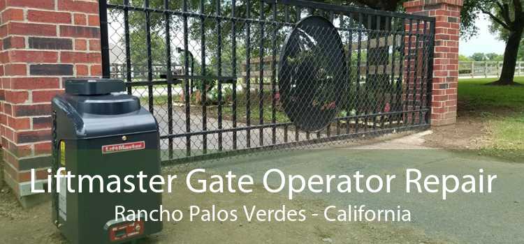 Liftmaster Gate Operator Repair Rancho Palos Verdes - California