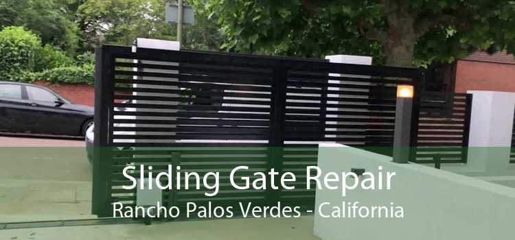 Sliding Gate Repair Rancho Palos Verdes - California