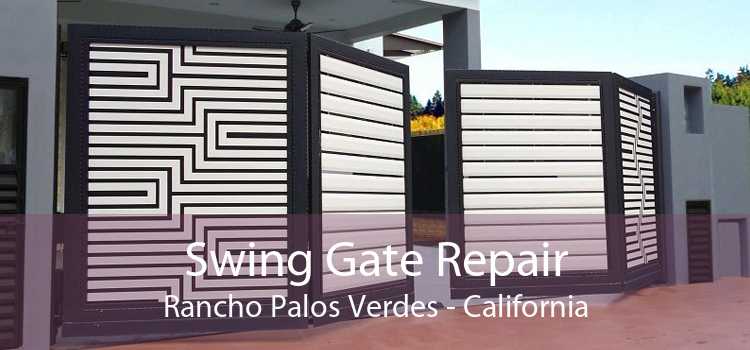 Swing Gate Repair Rancho Palos Verdes - California