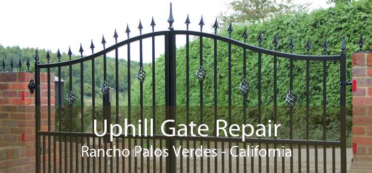 Uphill Gate Repair Rancho Palos Verdes - California